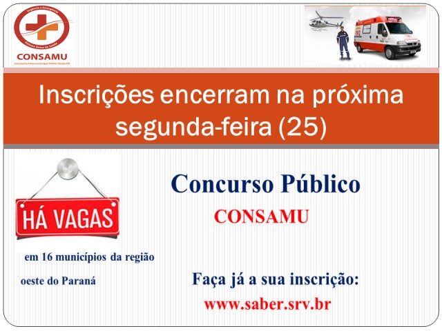 As inscrições para o Concurso Público do CONSAMU encerram na próxima segunda-feira