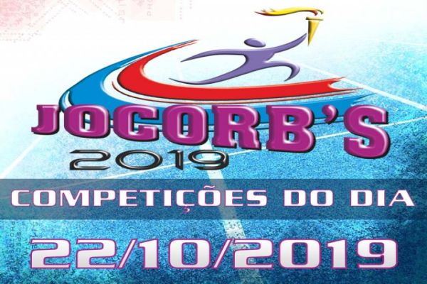 JOCORBS 2019 - Competições do dia 22/10/2019