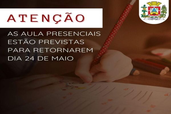 Retorno das aulas da rede municipal estão previstas pra dia 24/05