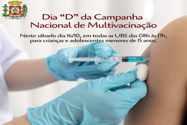 Dia “D” da Campanha Nacional de  Multivacinação