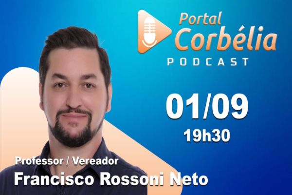 PODCAST Portal Corbélia - #006 - Francisco Rossoni Neto