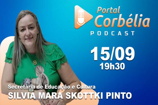 PODCAST Portal Corbélia - #010 - Silvia Mara Skottki Pinto
