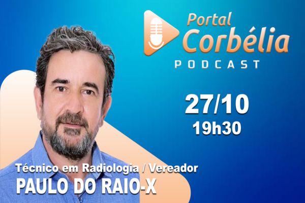 PODCAST Portal Corbélia - #018 - Paulo do Raio-x