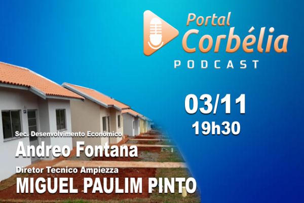 PODCAST Portal Corbélia - #019 - Andreo Fontana / Miguel Paulim Pinto / Marco Aurélio Gôngora