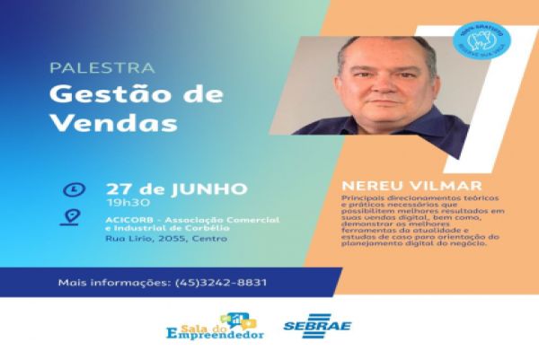 Sala do Empreendedor promove palestra gratuita sobre gestão de vendas para microempreendedores em Corbélia