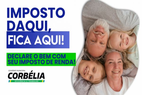 Prefeitura de Corbélia lança campanha "DeclarAção" e incentiva destinação do Imposto de Renda para transformar vidas