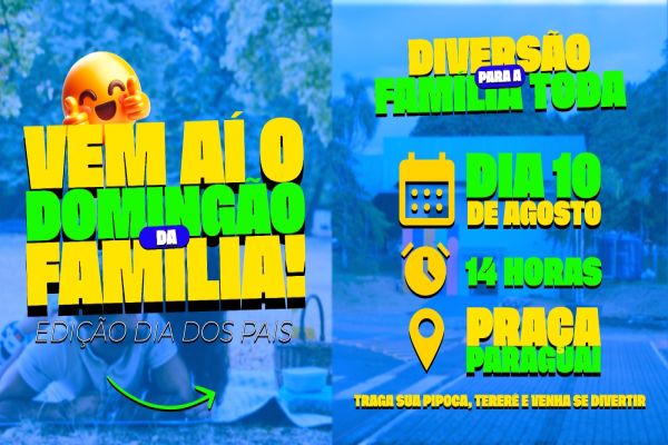 3ª edição do “Domingão da Família” ocorre neste dia 10 em celebração ao Dia dos Pais