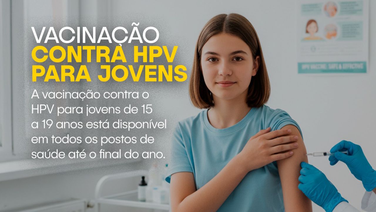 Campanha de vacinação contra HPV reforça proteção para adolescentes de 15 a 19 anos