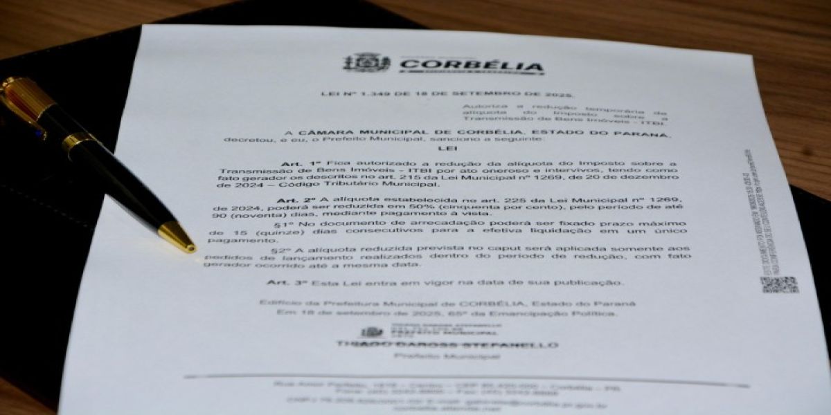 Prefeito sanciona a Lei nº 1349/2025 e Corbélia garante redução de 50% no ITBI