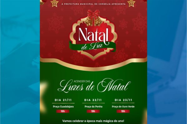 Imagem referente a notícia: Corbélia se prepara para um Natal inesquecível com o acender das luzes