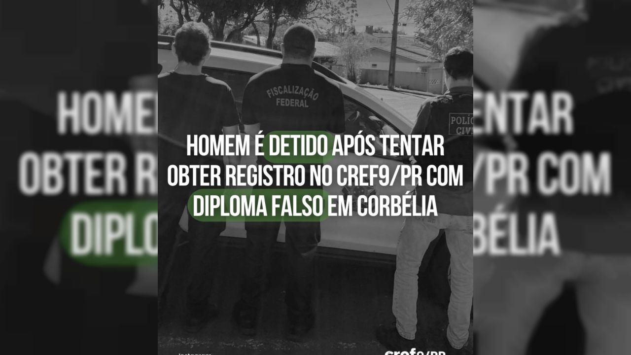 Homem é detido em Corbélia após tentar obter registro profissional com diploma falso no CREF9/PR